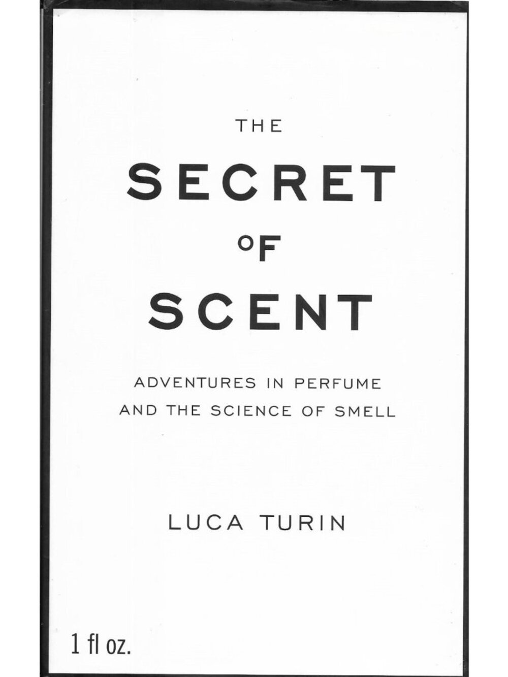 The Secret of Scent Luca Turin Perfume Science Smell Nonfiction Book